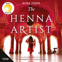 The Henna Artist Audiobook, by Alka Joshi