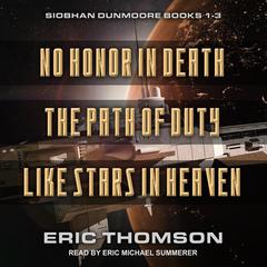 The Siobhan Dunmoore Series Boxed Set: Books 1-3 Audiobook, by Eric Thomson
