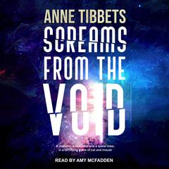 Screams From the Void Audiobook, by Anne Tibbets