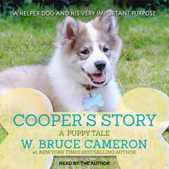 Cooper's Story: A Puppy Tale Audiobook, by W. Bruce Cameron