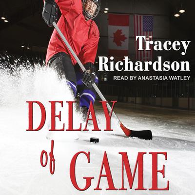 Delay of Game Audiobook, by Tracey Richardson