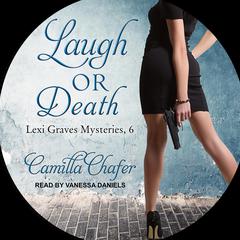Laugh or Death Audiobook, by Camilla Chafer