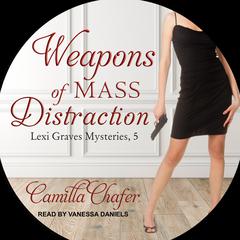 Weapons of Mass Distraction Audiobook, by Camilla Chafer