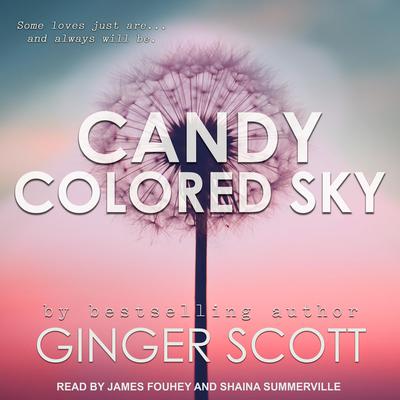 Candy Colored Sky Audiobook, by Ginger Scott
