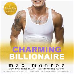 Charming Billionaire: The Thatcher Kelly Collection Audiobook, by Max Monroe