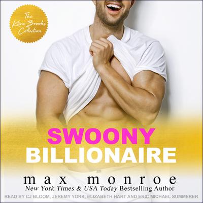 Swoony Billionaire: The Kline Brooks Collections Audiobook, by Max Monroe