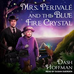Mrs. Perivale and the Blue Fire Crystal Audiobook, by 