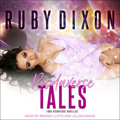 Risdaverse Tales: Four Risdaverse Novellas Audiobook, by Ruby Dixon