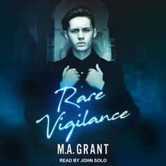 Rare Vigilance Audiobook, by M.A. Grant