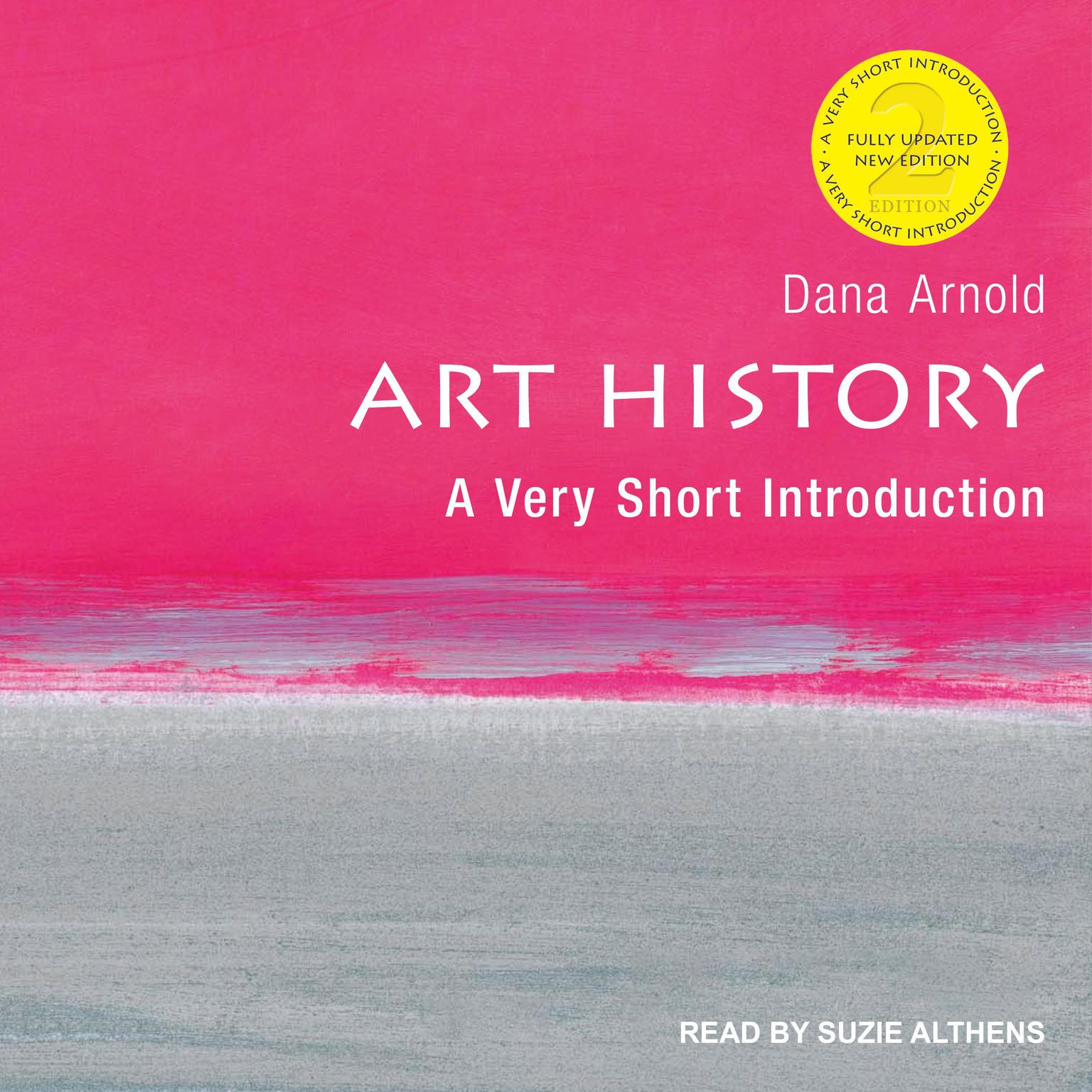 Art History: A Very Short Introduction, 2nd edition Audiobook, by Dana Arnold