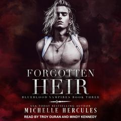 Forgotten Heir Audiobook, by Michelle Hercules