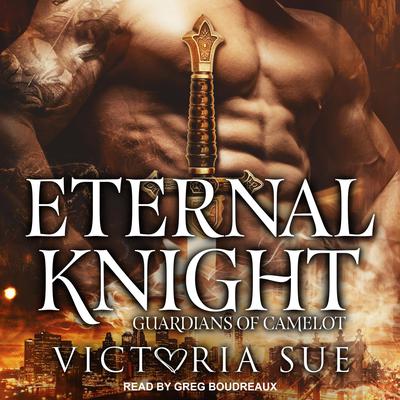Eternal Knight Audiobook, by Victoria Sue