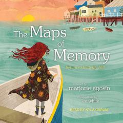 The Maps of Memory: Return to Butterfly Hill Audiobook, by Marjorie Agosin