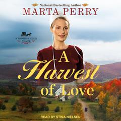 A Harvest of Love Audiobook, by Marta Perry