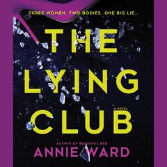 The Lying Club: A Novel Audiobook, by Annie Ward