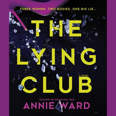 The Lying Club: A Novel Audiobook, by Annie Ward