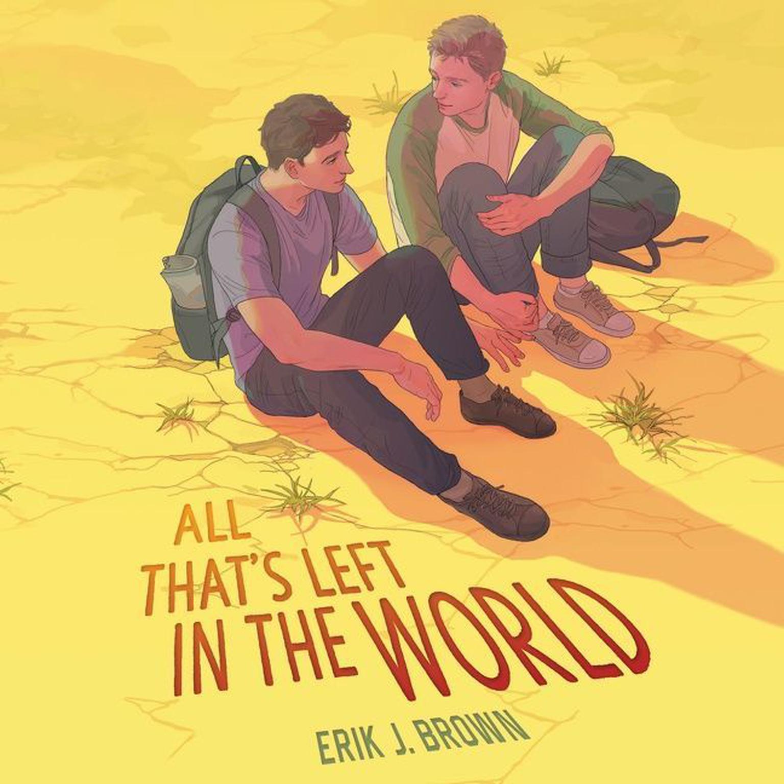 All That’s Left in the World Audiobook, by Erik J. Brown