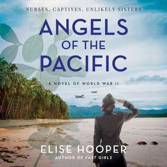 Angels of the Pacific: A Novel of World War II Audiobook, by 