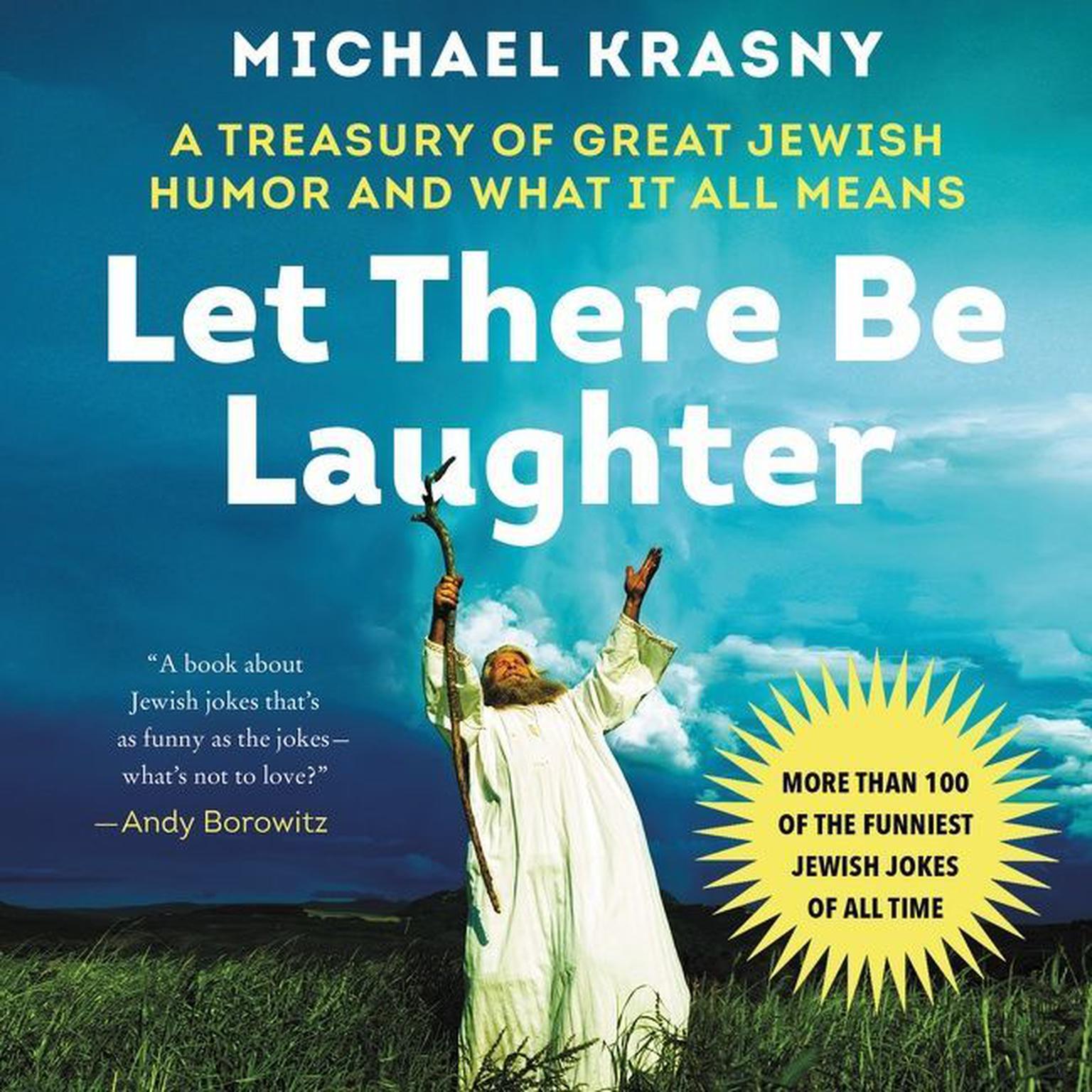 Let There Be Laughter: A Treasury of Great Jewish Humor and What It All Means Audiobook, by Michael Krasny