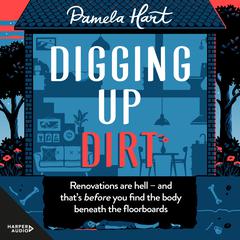 Digging Up Dirt Audiobook, by Pamela Hart