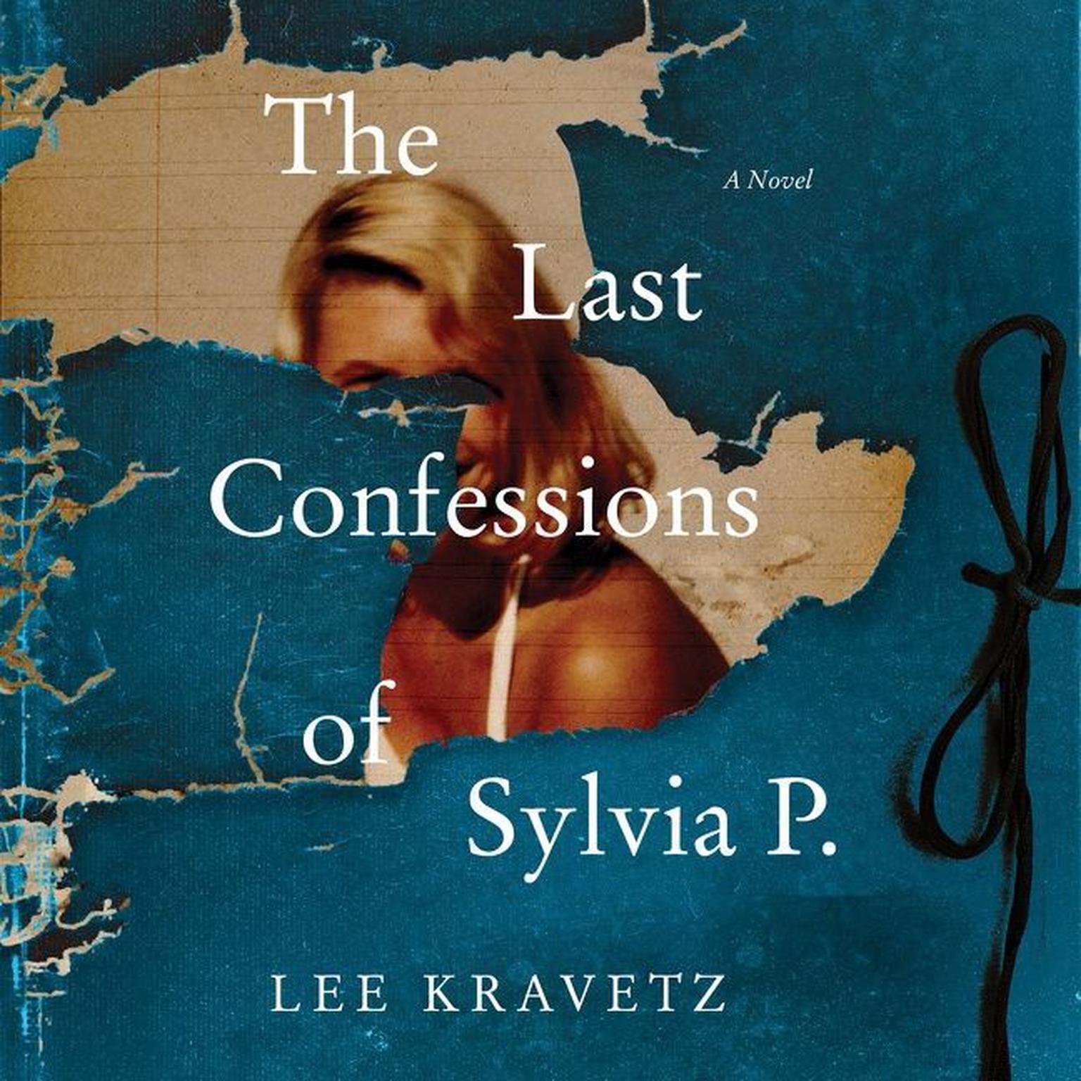 The Last Confessions of Sylvia P.: A Novel Audiobook, by Lee Kravetz