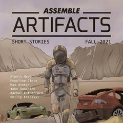 Assemble Artifacts Short Story Magazine: Fall 2021 (Issue #1): Short Stories Audiobook, by Artifacts Magazine