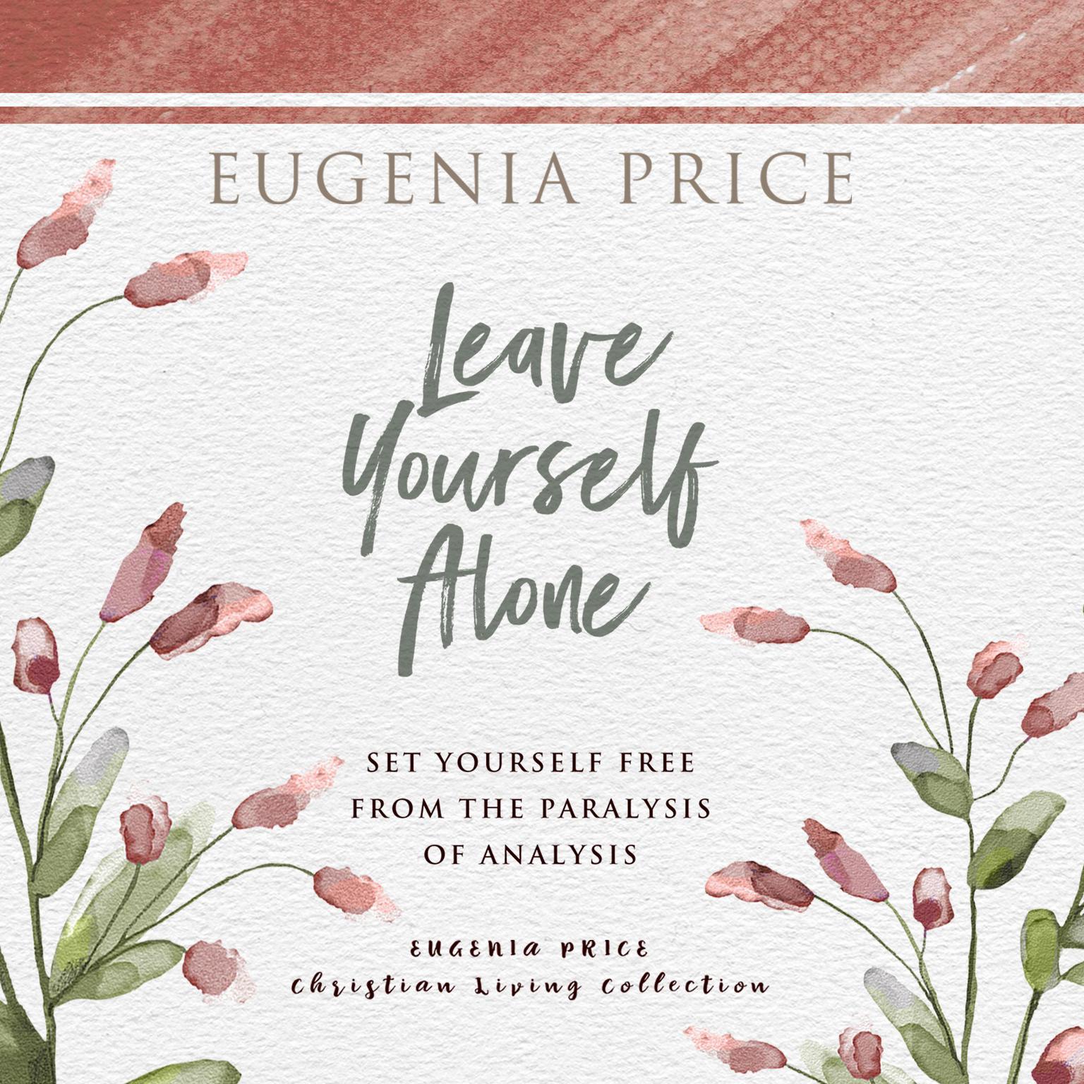 Leave Yourself Alone Audiobook, by Eugenia Price