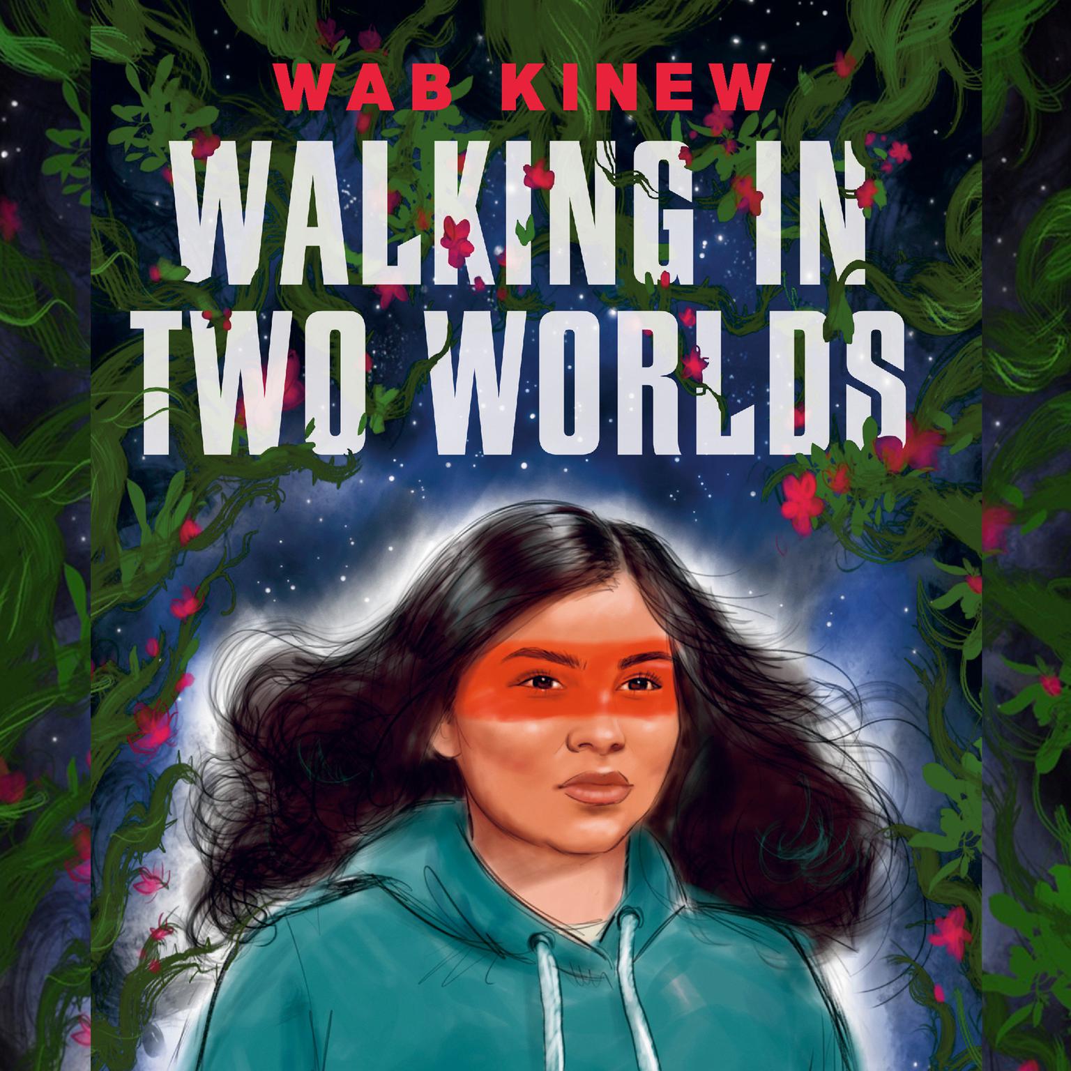 Walking in Two Worlds Audiobook, by Wab Kinew