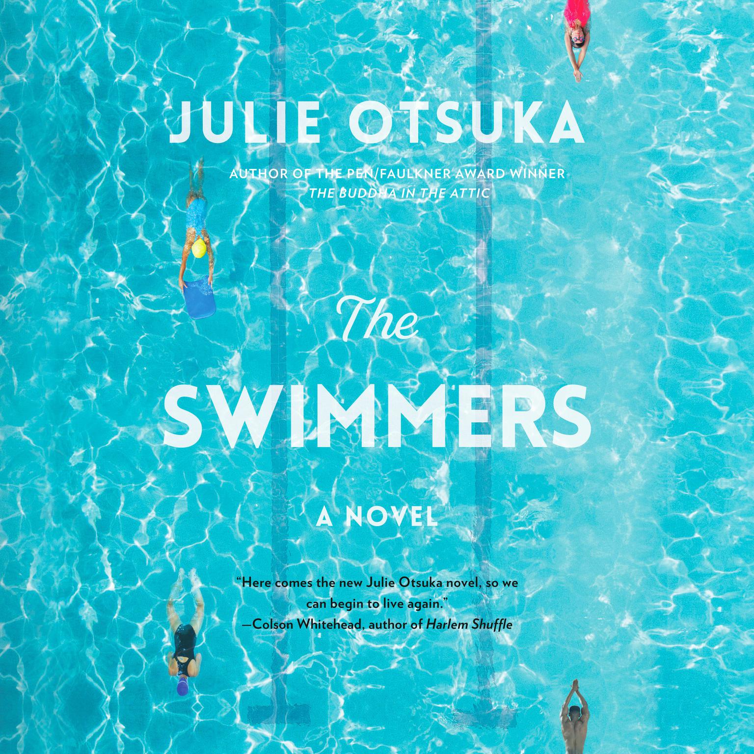 The Swimmers: A novel (CARNEGIE MEDAL FOR EXCELLENCE WINNER) Audiobook, by Julie Otsuka