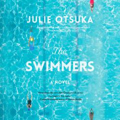 The Swimmers: A novel (CARNEGIE MEDAL FOR EXCELLENCE WINNER) Audiobook, by 