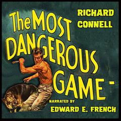 The Most Dangerous Game: or The Hounds of Zaroff Audiobook, by Richard Connell