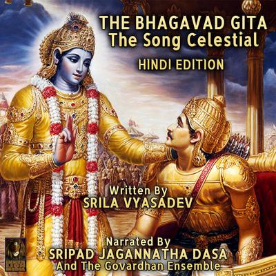 The Bhagavad Gita The Song Celestial Hindi Edition Audiobook, by Srila Vyasadev