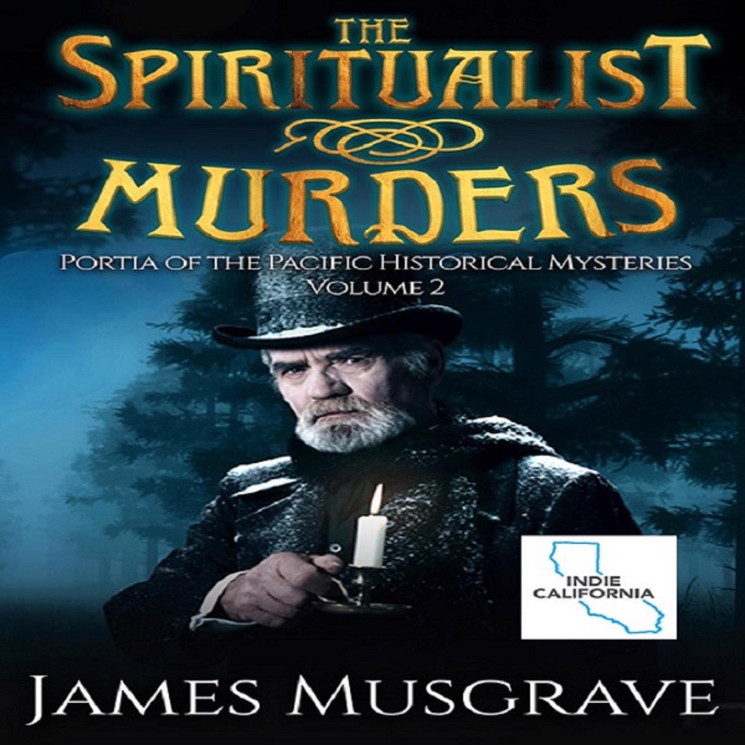 The Spiritualist Murders: Portia of the Pacific Historical Myteries, Volume 2 Audiobook, by James Musgrave