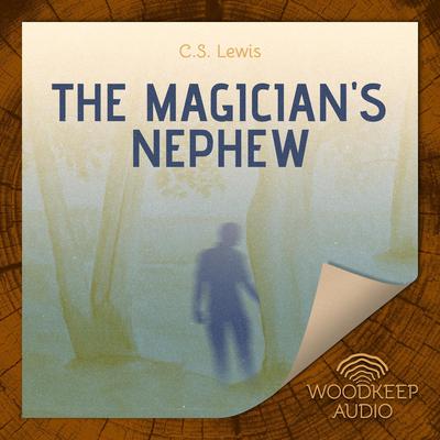 The Magician's Nephew Audiobook, by 