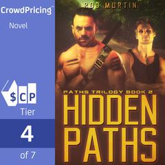 Hidden Paths: Paths Trilogy: Book 2 Audiobook, by Rod Mortin