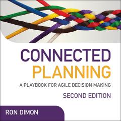 Connected Planning: A Playbook for Agile Decision-Making (Wiley CIO) Audiobook, by Ron Dimon