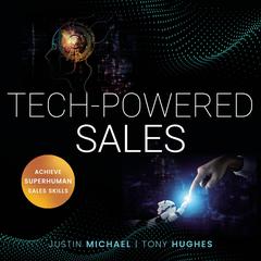 Tech-Powered Sales: Achieve Superhuman Sales Skills Audiobook, by 
