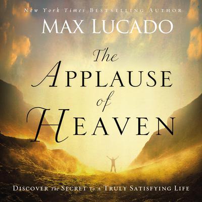 The Applause of Heaven Audiobook, by 