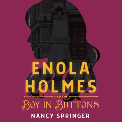 Enola Holmes and the Boy in Buttons Audiobook, by Nancy Springer