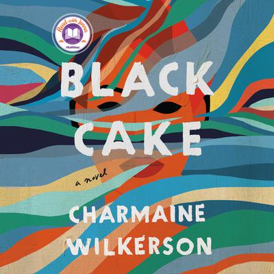 Black Cake: A Novel Audiobook, by Charmaine Wilkerson