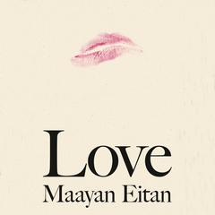 Love Audiobook, by Maayan Eitan