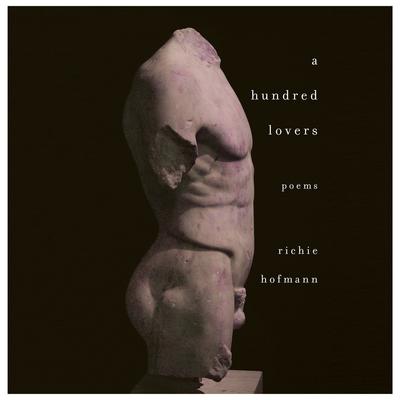 A Hundred Lovers: Poems Audiobook, by Richie Hofmann