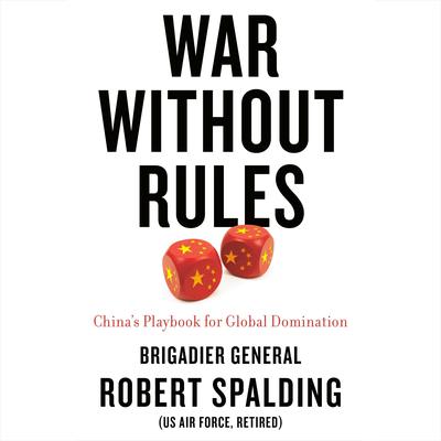 War Without Rules: China's Playbook for Global Domination Audiobook, by 