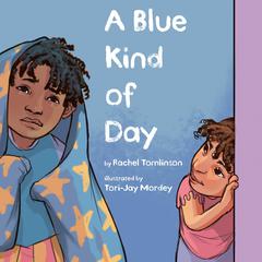 A Blue Kind of Day Audiobook, by Rachel Tomlinson