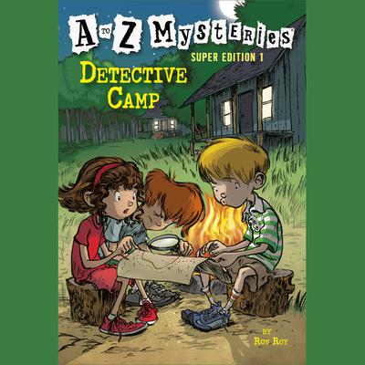 A to Z Mysteries Super Edition 1: Detective Camp Audiobook, by Ron Roy