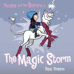 Phoebe and Her Unicorn in the Magic Storm Audiobook, by Dana Simpson