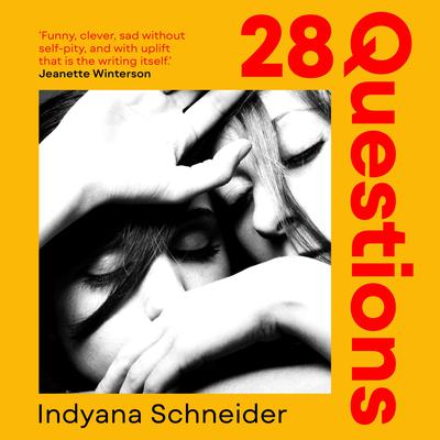 28 Questions: A love story for our times and for all time Audiobook, by Indyana Schneider