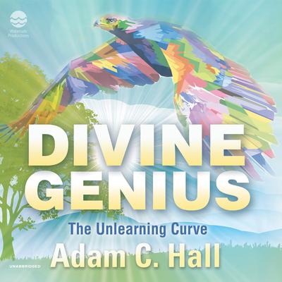 Divine Genius: The Unlearning Curve Audiobook, by Adam C. Hall