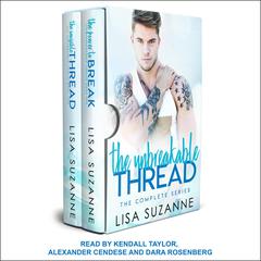 The Unbreakable Thread: The Complete Series Audiobook, by Lisa Suzanne