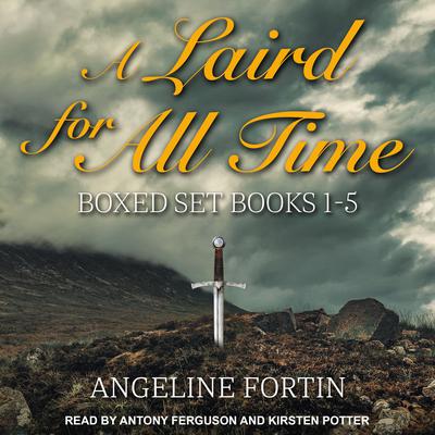 A Laird for All Time Boxed Set: Books 1-5 Audiobook, by Angeline Fortin